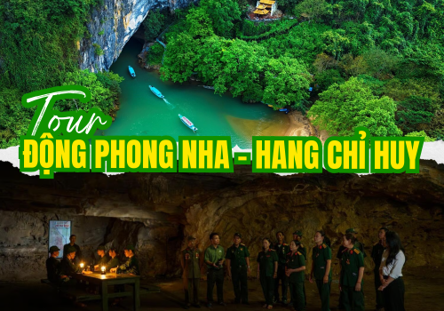TOUR KHÁM PHÁ ĐỘNG PHONG NHA – HANG CHỈ HUY
